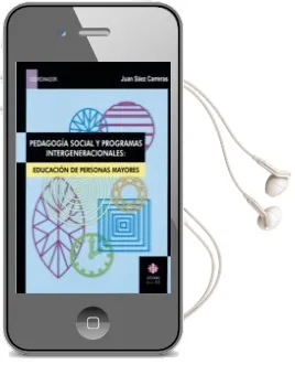 Descargar AudioLibro Pedagogia Social y Programas Intergeneracionales: Educacion de pe Rsonas Mayores de Juan (Coord.) Saez Carreras año 2002