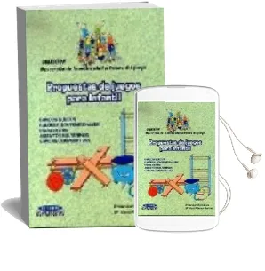 Descargar AudioLibro Propuestas de Juegos para Infantil: Bancos Suecos, Balones Conven Cionales, Espalderas, Asientos Saltarines y Bandas Cooperativas de Francisco Ruiz año 2002