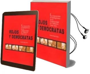 Descargar AudioLibro Rojos y Democratas: La Oposicion al Franquismo en la Universaidad de Valencia 1939-1975 de Benito Sanz Diaz año 2002