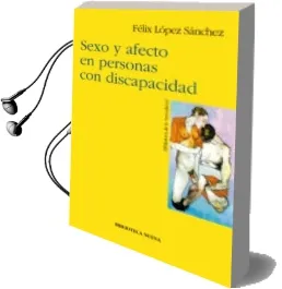 Descargar AudioLibro Sexo y Afecto en Personas con Discapacidad de Felix Lopez Sanchez año 2002