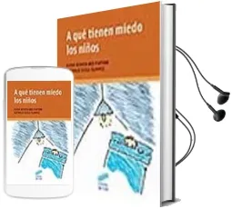 Descargar AudioLibro A que Tienen Miedo los Niños de Elena Berazaluce Pintado año 2003