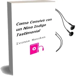 Descargar AudioLibro Como Convivir con un Niño Indigo: Testimonial de Ivonne Mencken año 2003