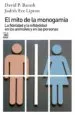 AudioLibro El Mito de la Monogamia: La Fidelidad y la Infidelidad en los ani Males y en las Personas de David P. Barash