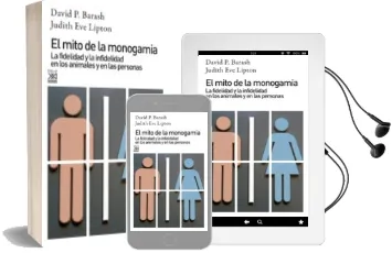 Descargar AudioLibro El Mito de la Monogamia: La Fidelidad y la Infidelidad en los ani Males y en las Personas de David P. Barash año 2003