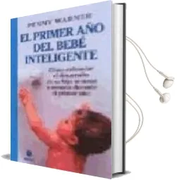Descargar AudioLibro El Primer año del Bebe Inteligente: Como Estimular el Desarrollo de su Hijo Semana a Semana Durante el Primer año de Penny Warner año 2003