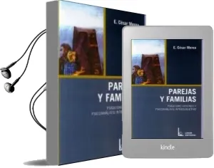 Descargar AudioLibro Parejas y Familias: Psiquismo Extenso y Psicoanalisis Intersubjet ivo de E. Cesar Merea año 2003