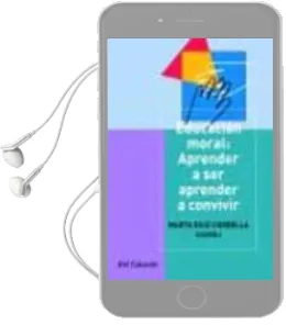 Descargar AudioLibro Educacion Moral: Aprender a Ser, Aprender a Convivir de Marta Ruiz Corbella año 2003