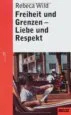 AudioLibro Freiheit und Grenzen - Liebe und Respekt de Rebeca Wild
