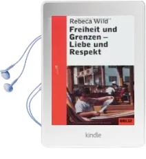 Descargar AudioLibro Freiheit und Grenzen - Liebe und Respekt de Rebeca Wild año 2003