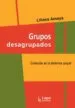 AudioLibro Grupos Desagrupados: Evolucion en la Dinamica Grupal de Liliana Amaya