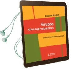 Descargar AudioLibro Grupos Desagrupados: Evolucion en la Dinamica Grupal de Liliana Amaya año 2003