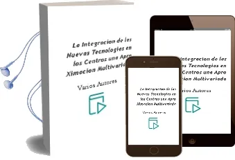 Descargar AudioLibro La Integracion de las Nuevas Tecnologias en los Centros: Una Apro Ximacion Multivariada de Varios Autores año 2003