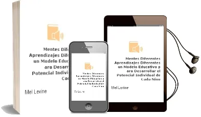 Descargar AudioLibro Mentes Diferentes, Aprendizajes Diferentes: Un Modelo Educativo p ara Desarrollar el Potencial Individual de Cada Niño de Mel Levine año 2003