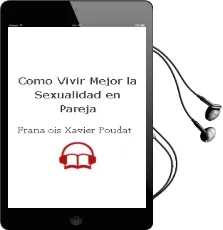 Descargar AudioLibro Como Vivir Mejor la Sexualidad en Pareja de FranãOis Xavier Poudat año 2003