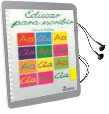 Descargar AudioLibro Educar para Escribir (2ª ed) de Juan Antonio Garcia Nuñez año 2003