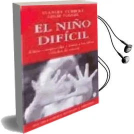 Descargar AudioLibro El Niño Dificil: Como Comprender y Tratar a los Niños Dificiles d e Educar de Stanley Turecki año 2003