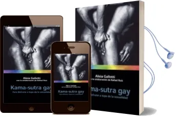Descargar AudioLibro Kama-Sutra Gay: Para Disfrutar a Tope de la Sexualidad de Alicia Gallotti año 2003