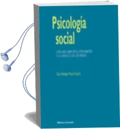 Descargar AudioLibro Psicologia Social: Como Influimos en el Pensamiento y la Conducta de los Demas de Varios Autores año 2003