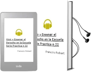 Descargar AudioLibro Vivir y Enseñar el Derecho en la Escuela (Serie Practica nº 22) de François Robert año 2003