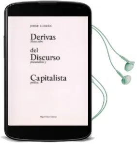 Descargar AudioLibro Derivas del Discurso Capitalista. Notas Sobre el Psicoanalisis y Politica de Jorge Aleman año 2003