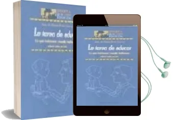 Descargar AudioLibro La Tarea de Educar: De que Hablamos Cuando Hablamos Sobre Educaci on de Juan De Pablo Pons año 2003