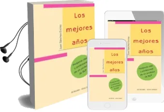Descargar AudioLibro Los Mejores Años: Peripecia Vital y Profesional de un Profesor de bup en la Experimentacion de la Reforma de Juan Sanchez Enciso año 2003