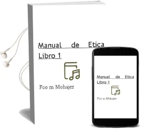 Descargar AudioLibro Manual de Etica (Libro 1) de Foo M. Mohajer año 2003