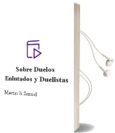 Descargar AudioLibro Sobre Duelos, Enlutados y Duelistas de Martin H. Smud año 2003