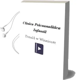 Descargar AudioLibro Clinica Psicoanalitica Infantil de Donald W. Winnicott año 2003