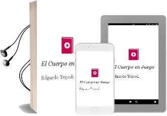 Descargar AudioLibro El Cuerpo en Juego de Edgardo Tripodi año 2003