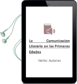 Descargar AudioLibro La Comunicacion Literaria en las Primeras Edades de Varios Autores año 2003