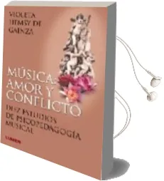 Descargar AudioLibro Musica: Amor y Conflicto: Diez Estudios de Psicopedagogia Musical de Violeta Hemsy De Gainza año 2003