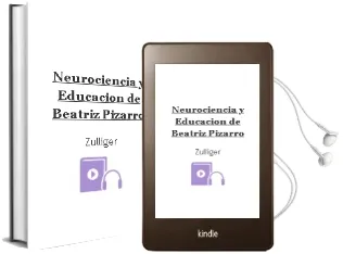 Descargar AudioLibro Neurociencia y Educacion de Beatriz Pizarro De Zulliger año 2003