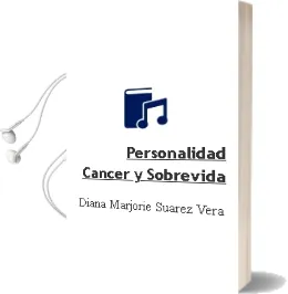 Descargar AudioLibro Personalidad, Cancer y Sobrevida de Diana Marjorie Suarez Vera año 2003