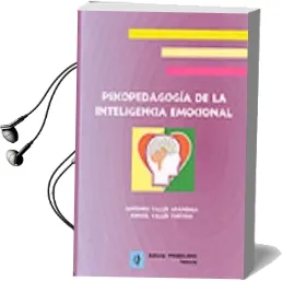 Descargar AudioLibro Psicopedagogia de la Inteligencia Emocional de Antonio Valles Arandiga año 2003