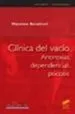 AudioLibro Clinica del Vacio: Anorexias, Dependencias, Psicosis de Massimo Recalcati