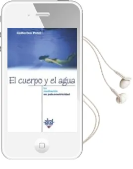 Descargar AudioLibro El Cuerpo y el Agua: La Mediacion en Psicomotricidad de Catherine Potel año 2003