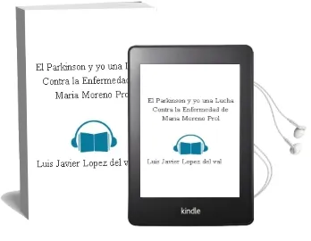 Descargar AudioLibro El Parkinson y yo: Una Lucha Contra la Enfermedad de Maria Moreno; Prol. De Luis Javier Lopez Del Val año 2003