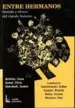 AudioLibro Entre Hermanos: Sentido y Efectos del Vinculo Fraterno de Esther Et Al. Czernikowski
