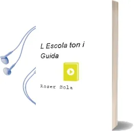 Descargar AudioLibro L Escola ton i Guida de Roser Sola año 2003