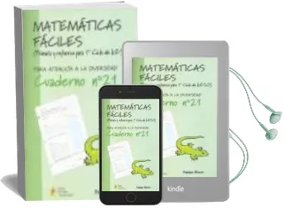 Descargar AudioLibro Matematicas Faciles (Primaria y Refuezo para 1er Ciclo de la Eso) . Cuaderno nº 21 (Para Atencion a la Diversidad) de Varios Autores año 2003