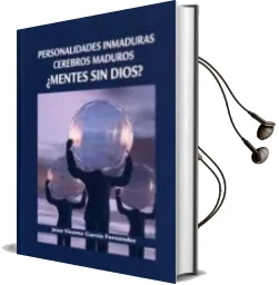 Descargar AudioLibro Personalidades Inmaduras Cerebros Maduros ¿Mentes sin Dios? de Juan Vicente Garcia Fernandez año 2003
