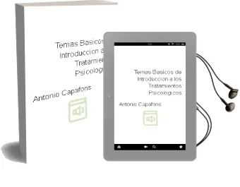 Descargar AudioLibro Temas Basicos de Introduccion a los Tratamientos Psicologicos de Antonio Capafons año 2003
