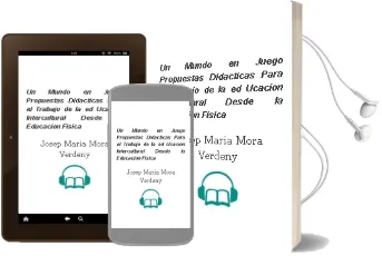 Descargar AudioLibro Un Mundo en Juego: Propuestas Didacticas para el Trabajo de la ed Ucacion Intercultural desde la Educacion Fisica de Josep Maria Mora Verdeny año 2003