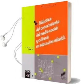 Descargar AudioLibro Didactica del Conocimiento del Medio Social y Cultural en Educaci on Infantil de Ana Mª Aranda Hernando año 2003