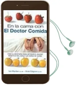 Descargar AudioLibro En la Cama con el Doctor Comida: Como Alimentarse para Obtener el Maximo Benficio del Sexo y las Horas de Sueño de Ian Marber año 2003