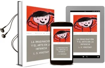Descargar AudioLibro La Imaginacion y el Arte en la Infancia (6ª Ed.) de Lev Semonovich Vigotsky año 2003