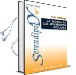Descargar AudioLibro La Tecnica de los Movimientos Oculares: La Promesa Potencial de u n Nuevo Avance Psicoterapeutico de Fred Friedberg año 2003
