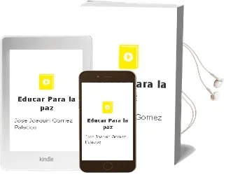 Descargar AudioLibro Educar para la paz de Jose Joaquin Gomez Palacios año 2003