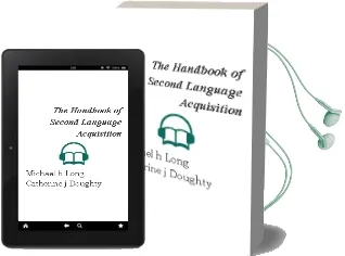 Descargar AudioLibro The Handbook of Second Language Acquisition de Michael H. Long; Catherine J. Doughty año 2003